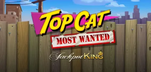 Top Cat Most Wanted Jackpot King slot